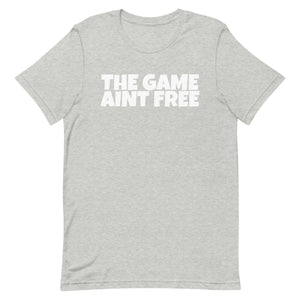 THE GAME AINT FREE