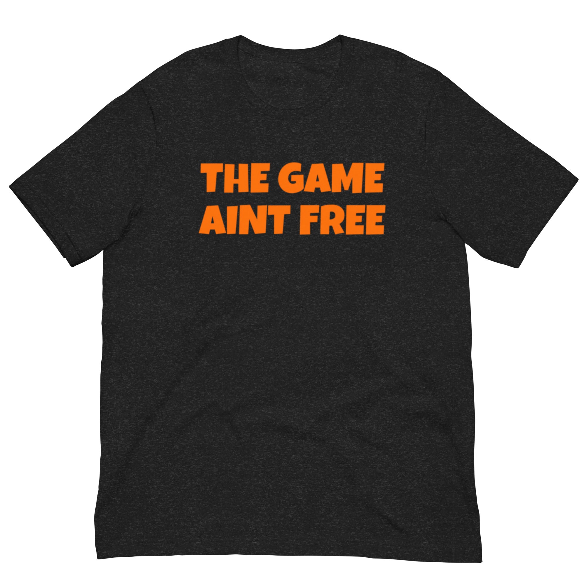 THE GAME AINT FREE