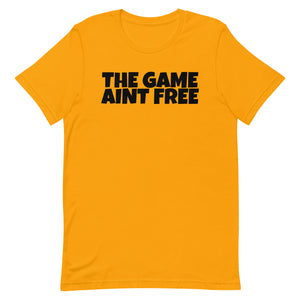 THE GAME AINT FREE