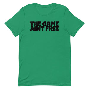 The Game Ain’t Free