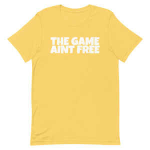 THE GAME AINT FREE